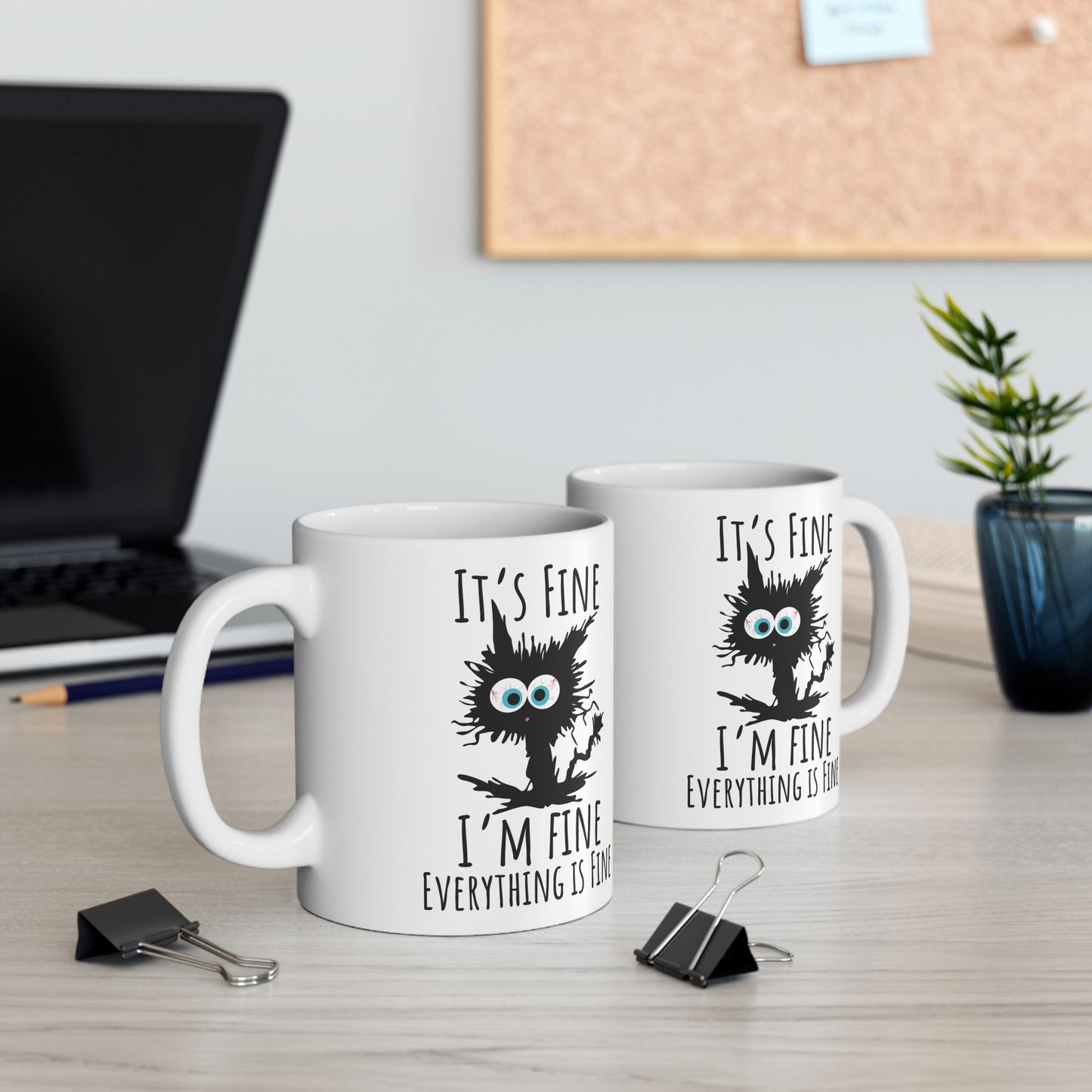 It's Fine I'm Fine Everything is fine,  Ceramic Mug, (11oz, 15oz)