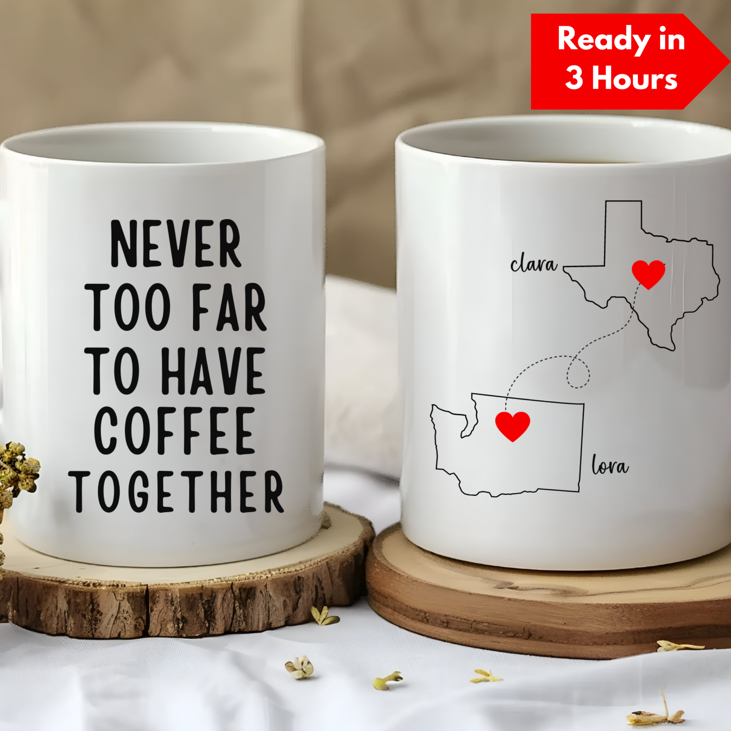 Personalized Long Distance Friendship Gift Mug - Never Too Far to Have Coffee Together - Available in 11oz and 15oz Sizes