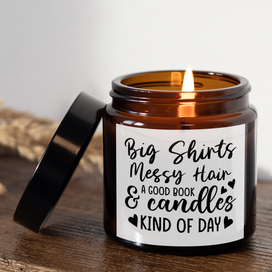 Big Shirts Messy Hair Candle... - Cozy and Relaxed Vibes, Perfect Gift for Lazy Days, Handcrafted Soy Candle