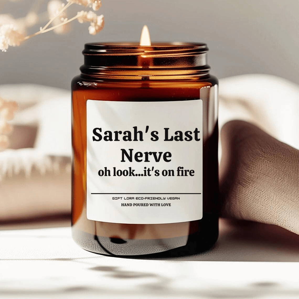 Sarah's Last Nerve Candle - Oh Look... It's On Fire - Funny Personalized Gift for Her, Custom Scented Candle for Mom, Friend, or BFF